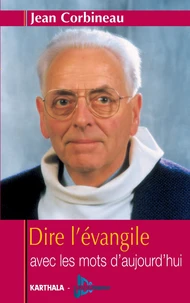 Dire l'Evangile avec les mots d'aujourd'hui