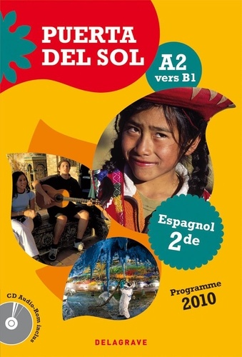 Jean Cordoba - Espagnol 2e A2 vers B1 Puerta del sol - Programme 2010. 1 CD audio