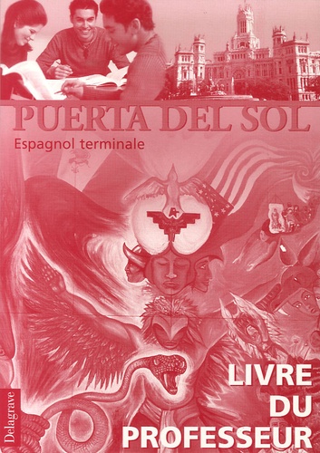 Jean Cordoba et Belén Ausejo Aldazabal - Espagnol Puerta del sol Tle - Livre du professeur.