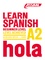 Learn spanish A2  avec 1 CD audio MP3