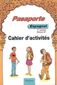 Jean Cordoba - Pasaporte/Espagnol 1e année A1-A2 - Cahier d'activités.