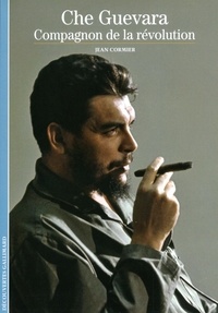 Jean Cormier - Che Guevara, compagnon de la révolution.