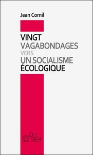 Vingt vagabondages vers un socialisme écologique
