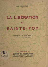 Jean Corriger et  Bergeret - La libération de Sainte-Foy.