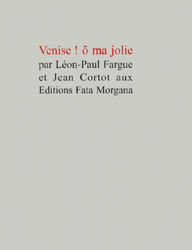 Jean Cortot et Léon-Paul Fargue - Venise ! O Ma Jolie.