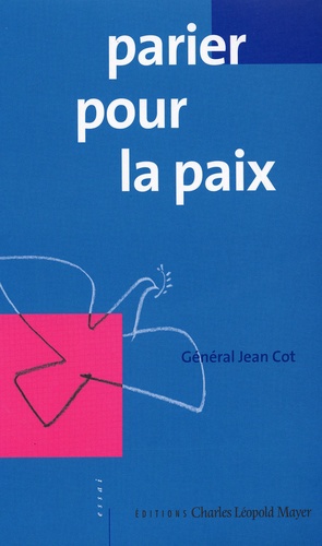 Jean Cot - Parier pour la paix.