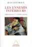 Jean Cottraux - Les Ennemis Interieurs. Obsessions Et Compulsions.