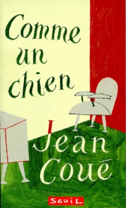 Jean Coué - Comme un chien.