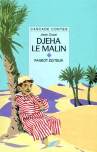 Jean Coué - Djeha le malin - Et autres contes kabyles.