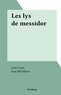 Jean Coué et Jean Retailleau - Les lys de messidor.