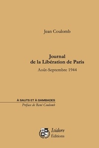 Jean Coulomb - Journal de la Libération de Paris - Août-Septembre 1944.