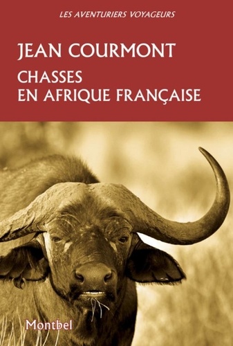 Jean Courmont - Chasses en Afrique française.