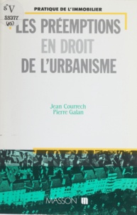 Jean Courrech - Les Préemptions en droit de l'urbanisme.