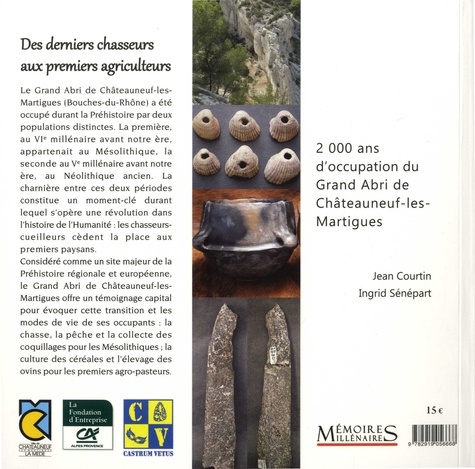 Des derniers chasseurs aux premiers agriculteurs. 2000 ans d'occupation du Grand Abri de Châteauneuf-les-Martigues. 6500-4500 avant notre ère