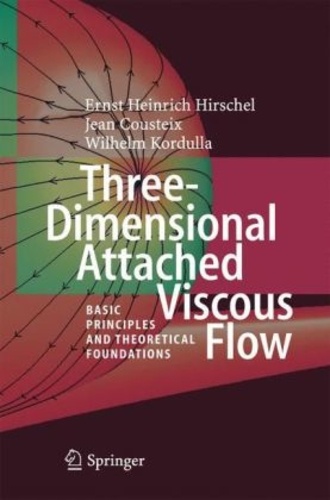 Jean Cousteix et Wilhelm Kordulla - Three-Dimensional Attached Viscous Flow - Basic Principles and Theoretical Foundations.