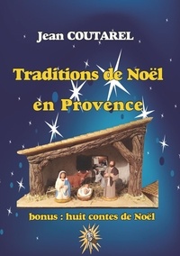 Jean Coutarel - Traditions de Noël en Provence - La période calendale.
