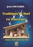 Jean Coutarel - Traditions de Noël en Provence - La période calendale.