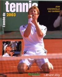 Jean Couvercelle et Guy Barbier - L'année du tennis 2003.