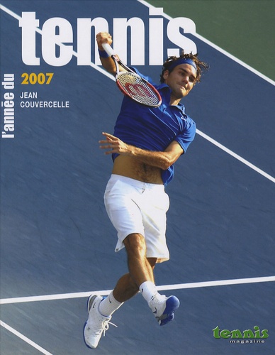 Jean Couvercelle - L'année du Tennis 2007.