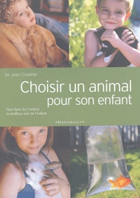 Jean Cuvelier - Choisir un animal pour son enfant.