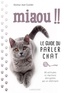 Jean Cuvelier - Miaou ! - Le guide du parler chat.