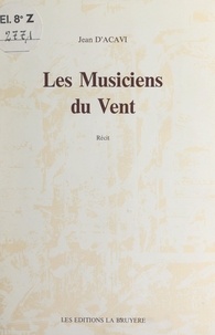 Jean d'Acavi - Les musiciens du vent.