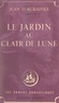 Jean d'Agraives et Pierre Rousseau - Le jardin au clair de lune.