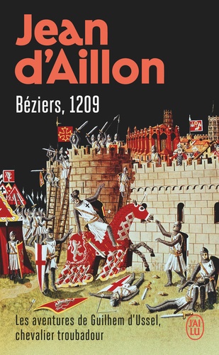 Les aventures de Guilhem d'Ussel, chevalier troubadour  Béziers, 1209