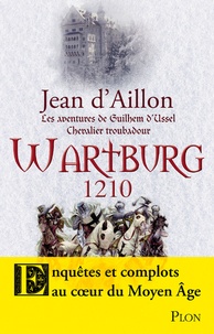 Epub books téléchargement gratuit pour Android Les aventures de Guilhem d'Ussel, chevalier troubadour  par Jean d' Aillon 9782259277280 en francais