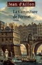 Jean d' Aillon - Les enquêtes de Louis Fronsac  : La Conjecture de Fermat.