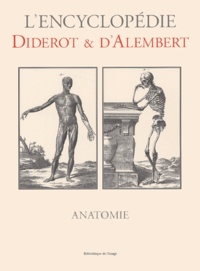 Jean d' Alembert et Denis Diderot - Anatomie.