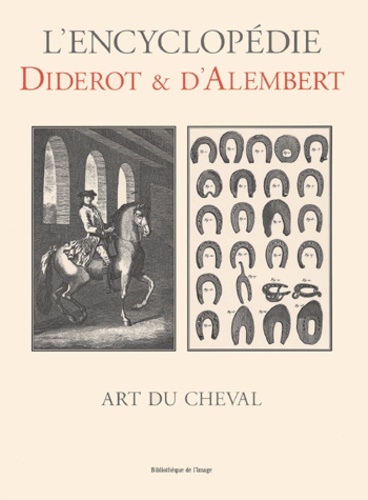 Jean d' Alembert et Denis Diderot - Art Du Cheval.