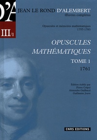 Jean d' Alembert - Opuscules mathématiques - Tome 1 (1761).