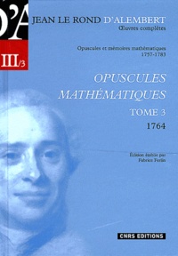 Jean d' Alembert - Opuscules mathématiques - Tome 3 (1764).