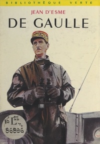 Jean D'esme et Jean Reschofsky - De Gaulle.