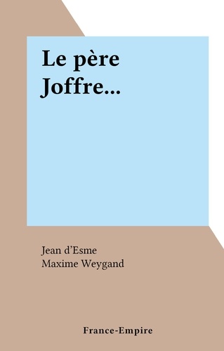 Le père Joffre...