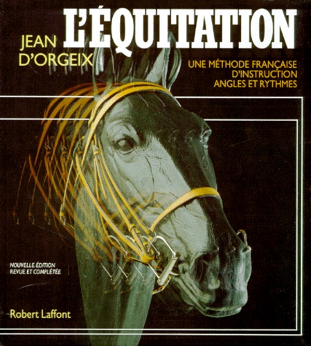 L Equitation Une Methode Francaise De Jean D Orgeix Livre Decitre L Equitation Une Methode Francaise De Jean D Orgeix Livre Decitre