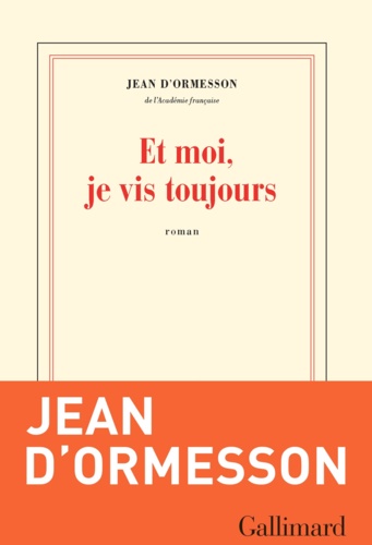 Et moi, je vis toujours de Jean d' Ormesson - PDF - Ebooks - Decitre
