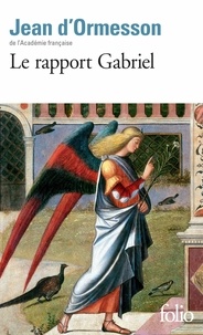 Jean d' Ormesson - Le Rapport Gabriel.