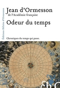 Jean d' Ormesson - Odeur du temps.