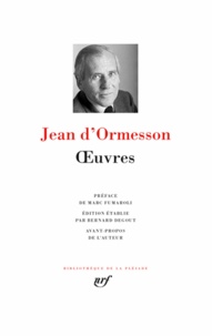 Jean d' Ormesson - Oeuvres - Réunit Au revoir et merci ; La gloire de l'Empire ; Au plaisir de Dieu ; Histoire du juif errant.