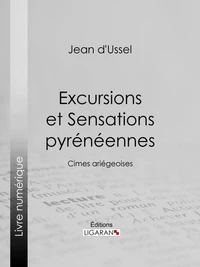 Excursions et Sensations pyrénéennes