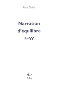 Jean Daive - Narration d'équilibre  Tome 4 - W.
