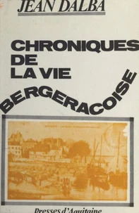 Chroniques de la vie bergeracoise