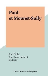Jean Dalba et Jean-Louis Bossavit - Paul et Mounet-Sully.