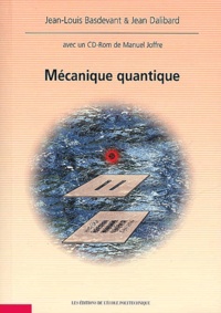 Jean Dalibard et Jean-Louis Basdevant - Mecanique Quantique. Avec Cd-Rom.