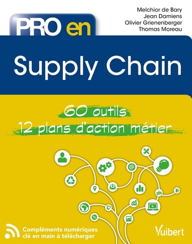 Pro en Supply chain. 60 outils - 12 plans d'action