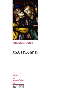 Jean-Daniel Dubois - Jésus apocryphe.