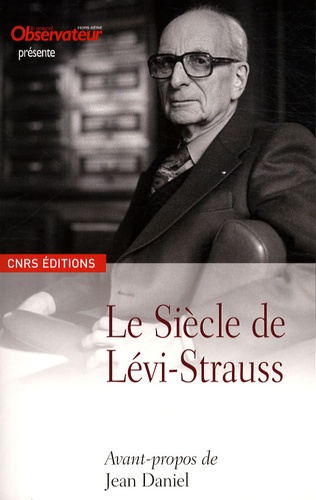 Jean Daniel - Le Siècle de Lévi-Strauss.