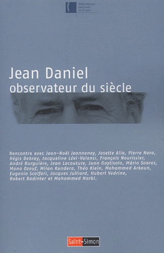 Jean Daniel - Observateur du siècle - Rencontre à la Bibliothèque nationale de France le 24 avril 2003.